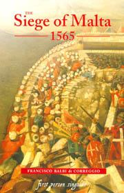 The Siege of Malta, 1565 : Translated from the Spanish edition of 1568