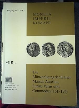 MIR - Moneta Imperii Romani: Die Munzpragung der Kaiser Marcus Aurelius, Lucius Verus und Commodu...