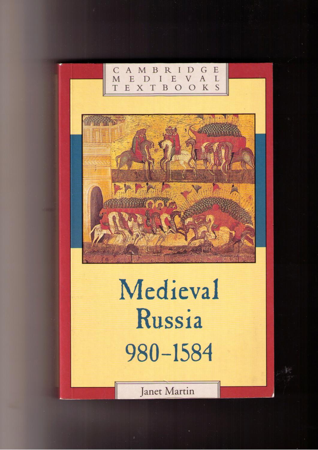 Medieval Russia, 980-1584 - Mrtin, Janet