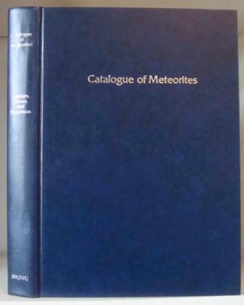 Catalogue of Meteorites. With special reference to those represented in the collection of the British Museum (Natural History) - Graham, A. L.; Bevan, A. W. R.; Hutchison, R.