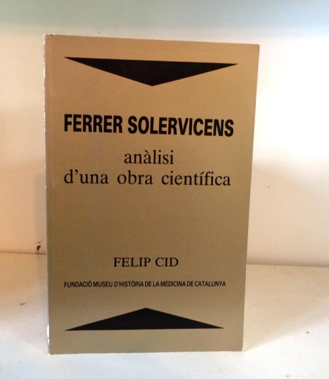 Ferrer Solervicens anÃ lisi d'una obra cientÃ­fica - Cid, Felip