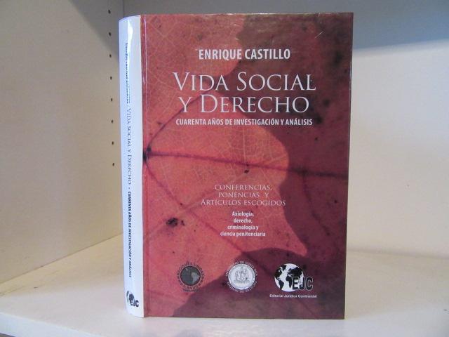 Vida social y derecho : cuarenta anos de investigacion y analisis - Castillo Barrantes, Enrique