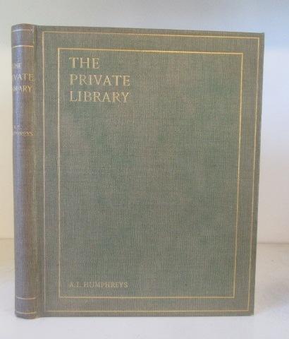 The Private Library : What We Do Know, What We Don't Know, What We Ought to Know About Our Books.