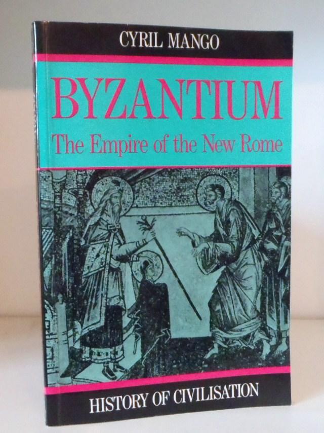 Byzantium: The Empire of New Rome (History of Civilization)