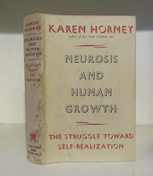 Neurosis and Human Growth the Struggle Toward Self