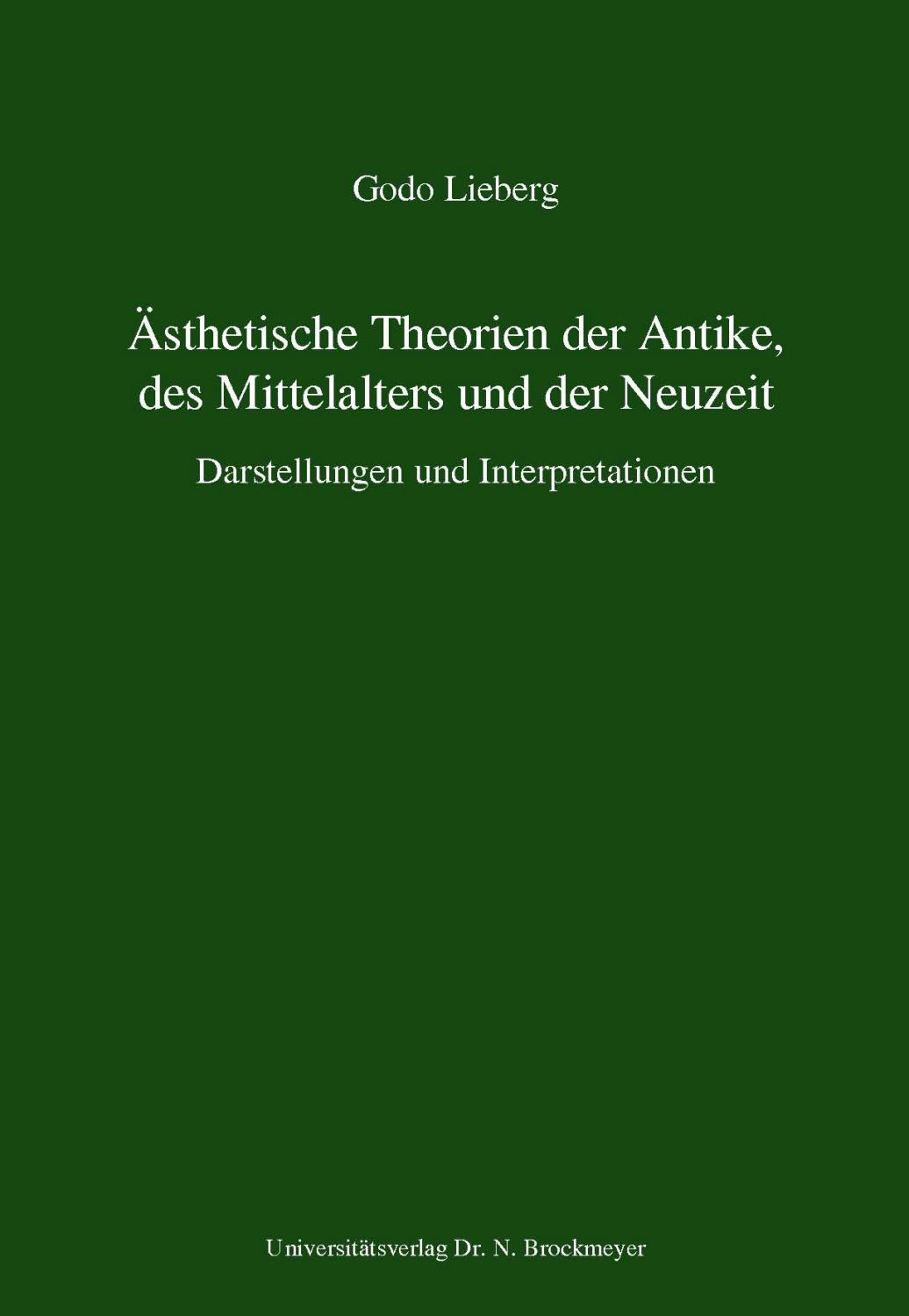 Ästhetische Theorien der Antike, des Mittelalters und der Neuzeit: Darstellungen und Interpretationen