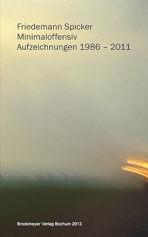 Minimaloffensiv. Aufzeichnungen 1986-2011.