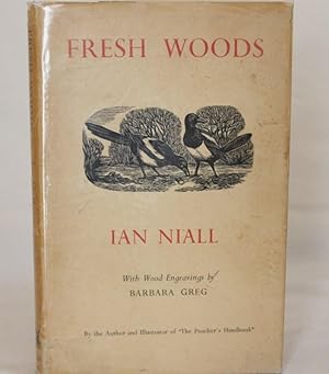 Fresh Woods - with Wood Engravings by Barbara Greg (1st Edition)
