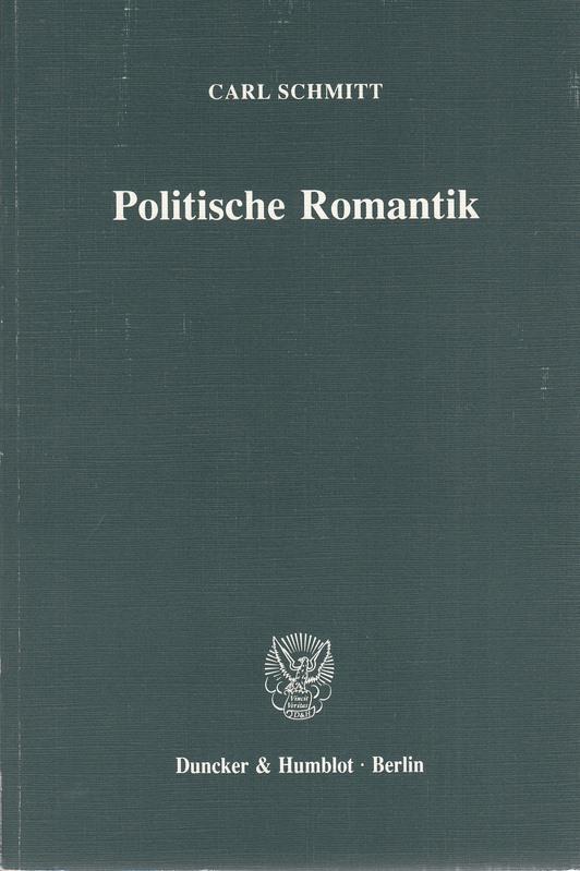 Politische Romantik - Schmitt, Carl