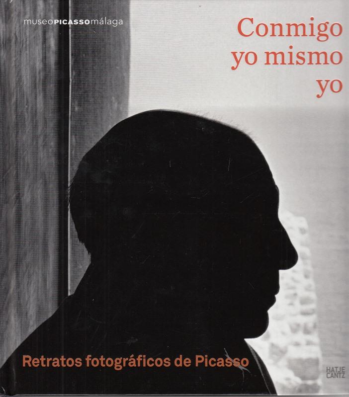 Conmigo, yo mismo, yo: Retratos fotográficos de Picasso