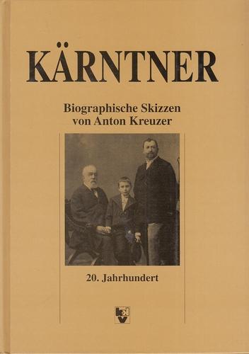 Kärntner - Biographische Skizzen: 20. Jahrhundert