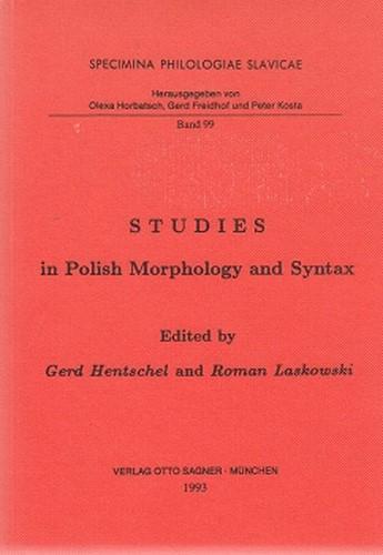 Studies in Polish Morphology and Syntax (Specimina philologiae Slavicae)