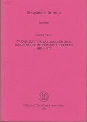 Studien zur terminologischen Lexik bulgarischer Geographielehrbücher (1835 - 1875). Slavistische Beiträge, Band 290. - Riedel, Sabine