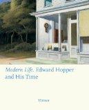 Modern Life: Edward Hopper and His Time