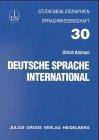 Deutsche Sprache international. Studienbibliographien Sprachwissenschaft, Band 30.