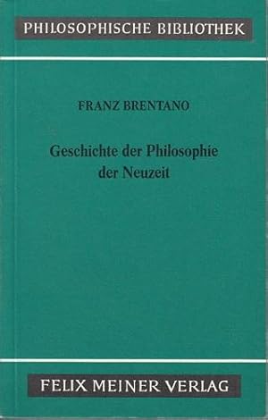 Geschichte der Philosophie der Neuzeit. Philosophische Bibliothek, Band 359.