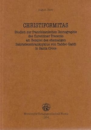 Christiformitas - Studien zur franziskanischen Ikonographie des florentiner Trecento am Beispiel ...