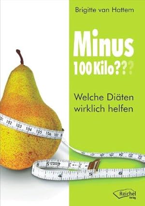 Minus 100 Kilo    Welche Diäten wirklich helfen.