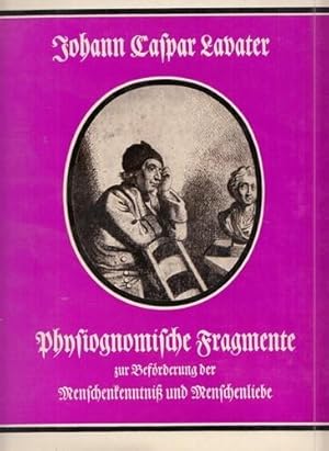 Physiognomische Fragmente zur Beförderung der Menschenkenntnis und Menschenliebe. 4 Bände. Faksim...