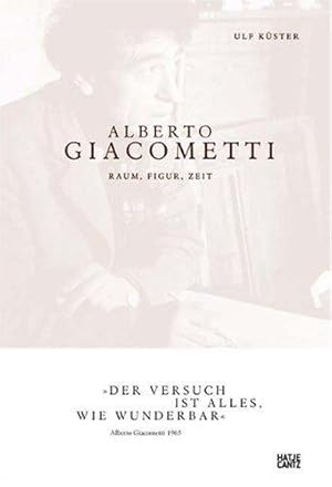 Alberto Giacometti - Raum, Figur, Zeit. Reihe: Kunst zum Lesen.