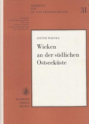 Wieken an der südlichen Ostseeküste. Zur wirtschaftlichen und gesellschaftlichen Rolle der Wieken...