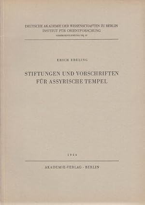 Stiftungen und Vorschriften für assyrische Tempel. Deutsche Akademie der Wissenschaften zu Berlin...