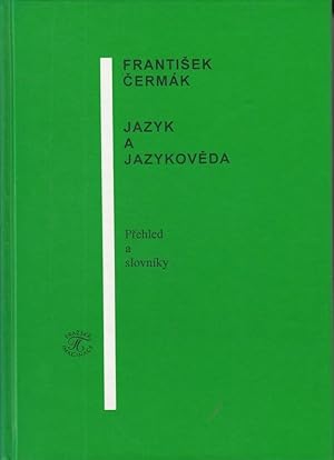 Jazyk a jazykoveda: prehled a slovniky.