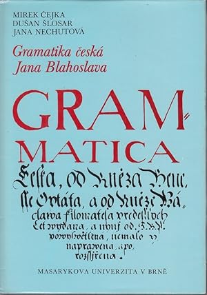 Gramatika ceska Jana Blahoslava. Spisy Masarykovy univerzity v Brne, Filozoficka fakulta, cis. 285.