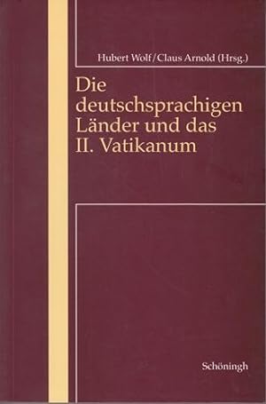 Die deutschsprachigen Länder und das II. Vatikanum. Programm und Wirkungsgeschichte des II. Vatik...