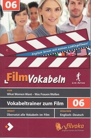 Filmvokabelm. Vokabeltrainer zum Film 06: What Women Want - Was Frauen Wollen. Englisch - Deutsch.