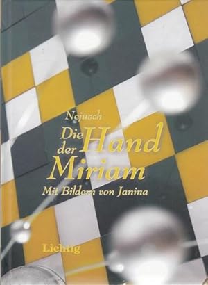 Die Hand der Miriam - Miriam's Hand. Aquarelle: Janina. Mit einem Nachw. von Hilde Gött. Übers. i...