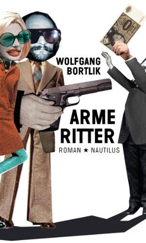 Arme Ritter. Roman.