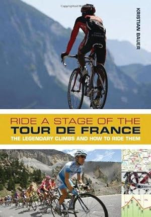 Ride a stage of the Tour de France - The legendary climbs and how to ride them.