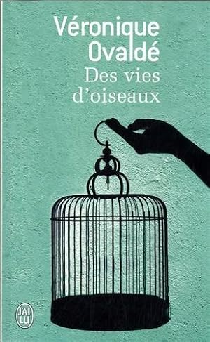 Des vies d'oiseaux.