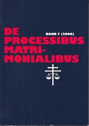 De Processibus Matrimonialibus, Band 7 (2000). Fachzeitschrift zu Fragen des kanonischen Ehe- und...