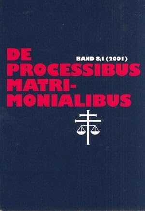 De Processibus Matrimonialibus 8/1 (2001) - Fachzeitschrift zu Fragen des Kanonischen Ehe- und Pr...