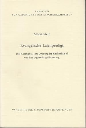 Die evangelische Laienpredigt. Ihre Geschichte, ihre Ordnung im Kirchenkampf und ihre gegenwärtig...