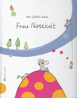 Frau Nasekalt.