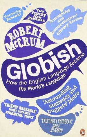 Globish - How the English Language became the World's Language.