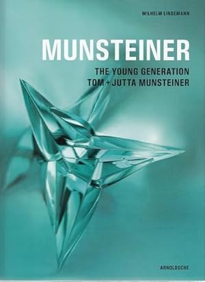 Munsteiner. The Young Generation. Tom + Jutta Munsteiner.