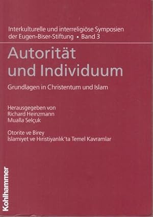 Autorität und Individuum. Grundlagen in Christentum und Islam. With foreword, résumés and abstrac...