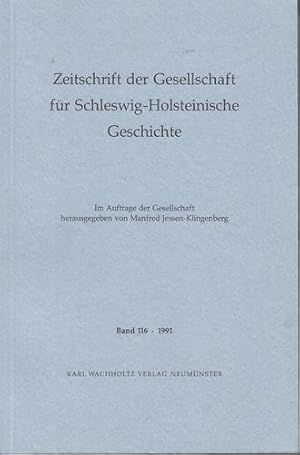 Zeitschrift der Gesellschaft für Schleswig-Holsteinische Geschichte. Band 116 - 1991. Im Auftrage der Gesellschaft herausgegeben von Wolfgang Prange.