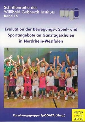 Evaluation der Bewegungs-, Spiel- und Sportangebote an Ganztagsschulen in Nordrhein-Westfalen. Sc...