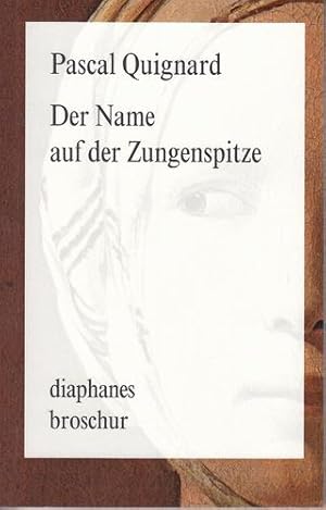 Der Name auf der Zungenspitze. Diaphanes Broschur.