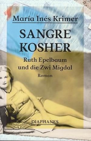 Sangre Kosher. Ruth Epelbaum und die Zwi Migdal. Penser Pulp.