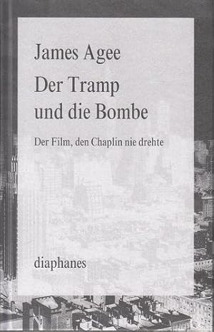 Der Tramp und die Bombe. Der Film, den Chaplin nie drehte.