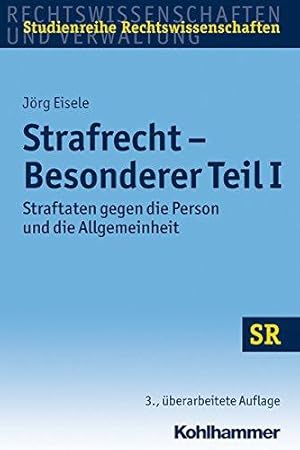 Strafrecht - Besonderer Teil I: Straftaten gegen die Person und die Allgemeinheit.