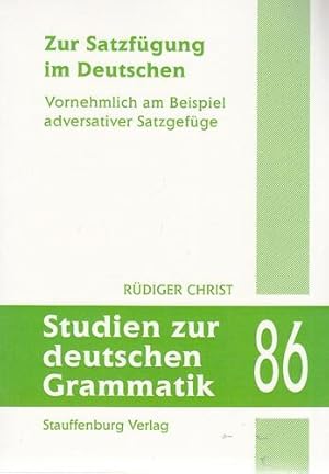 Zur Satzfügung im Deutschen - Vornehmlich am Beispiel adversativer Satzgefüge. Thesis (doctoral) ...