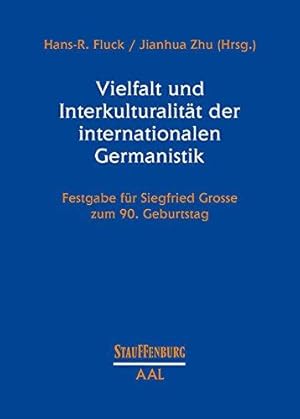 Vielfalt und Interkulturalität der internationalen Germanistik - Festgabe für Siegfried Grosse zu...
