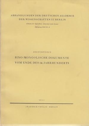 Sino-Mongolische Dokumente vom Ende des 14. Jahrhunderts. Abhandlungen der deutschen Akademie der...